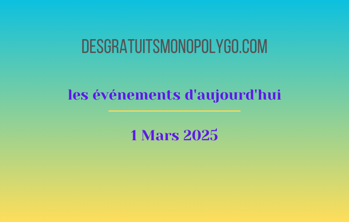 Événements d’aujourd’hui (01 mars 2025)
